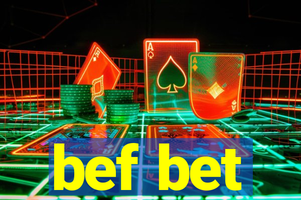 bef bet